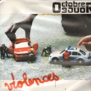 Octobre Rouge - Violences / Vas y colle / Le crabe - 12''